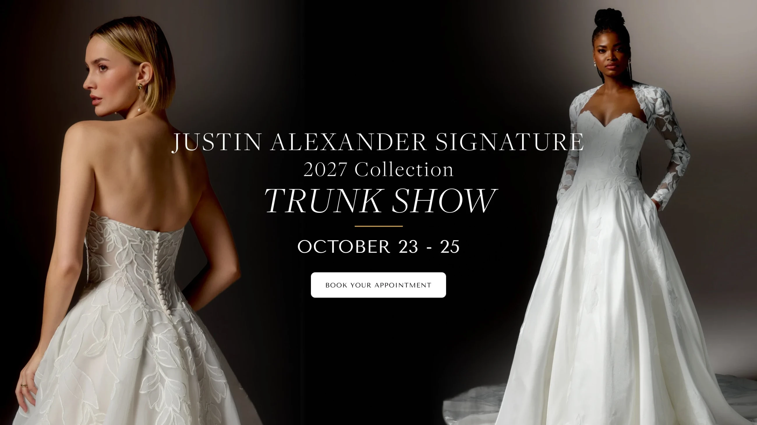Models wearing Justin Alexander Signature bridal dresses, Trunk Show desktop banner
